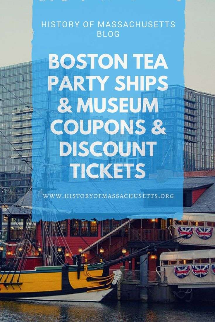 Boston Tea Party Ships &  Museum: Coupons &  Discount Tickets