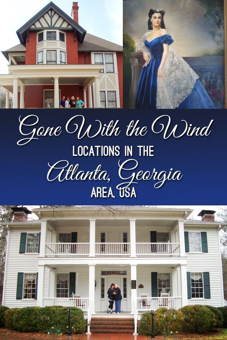 Gone With the Wind Locations in the Atlanta, Georgia Area