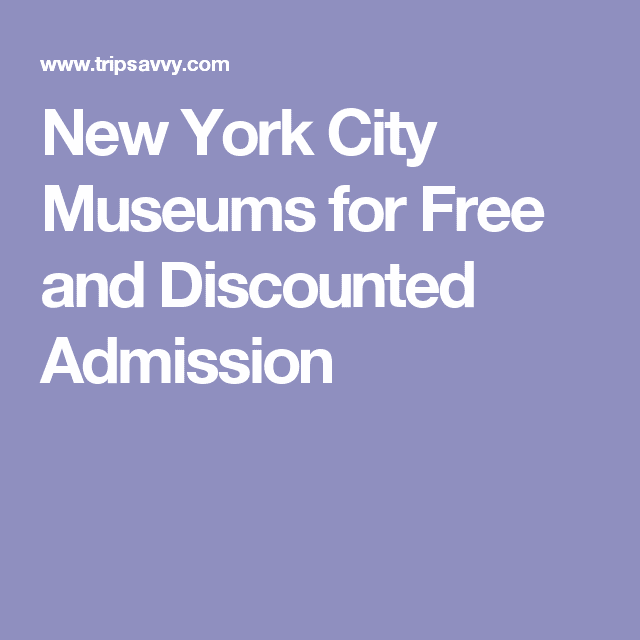 New York City Museums With Free or Discounted Admission