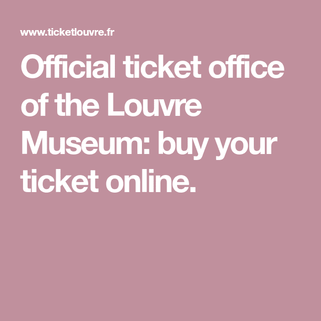 Official ticket office of the Louvre Museum: buy your ticket online ...